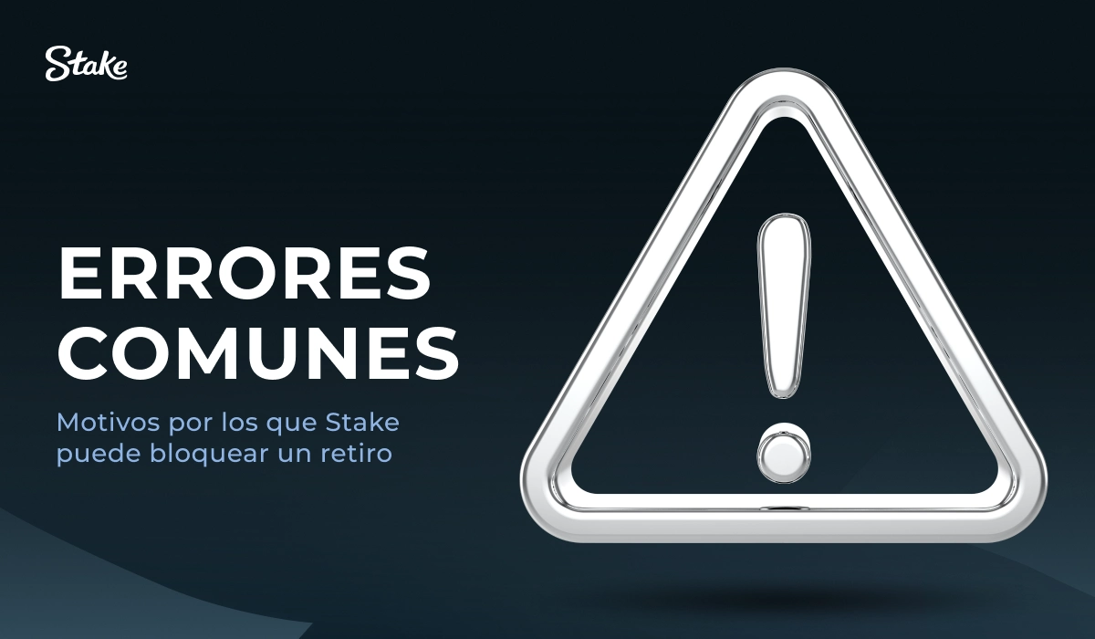 Stake: icono de advertencia con signo de exclamación, tarjeta 'Errores comunes'