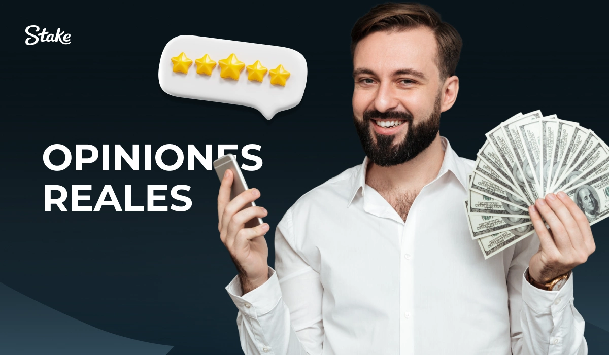 Hombre con smartphone y abanico de billetes junto al texto Opiniones Reales en Stake